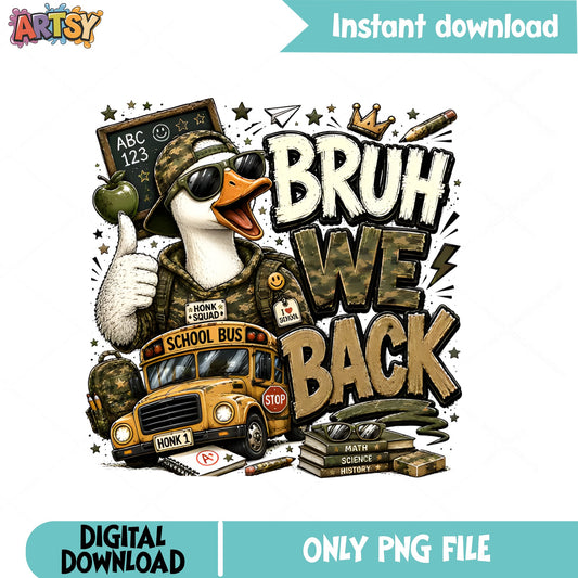 Bruh We Back Duck Back To School PNG, Funny Duck PNG, School Bus PNG