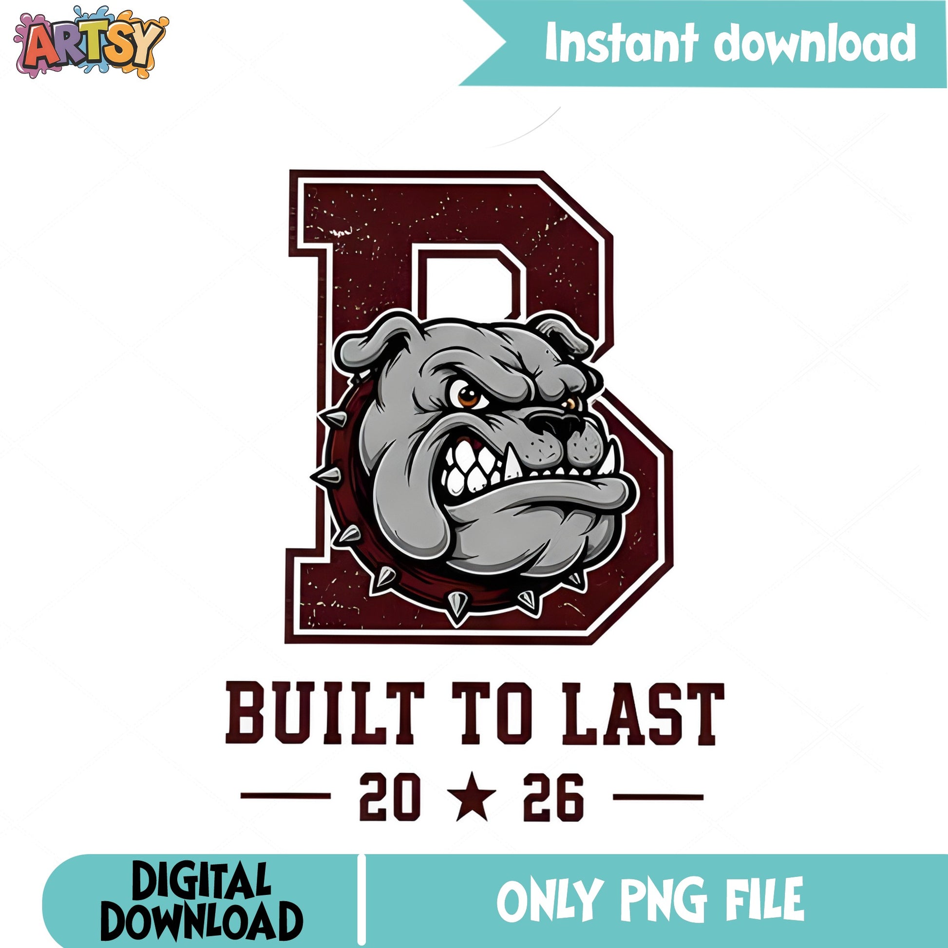 Bulldog Built To Last 2026 PNG, Senior Class PNG, Mascot PNG