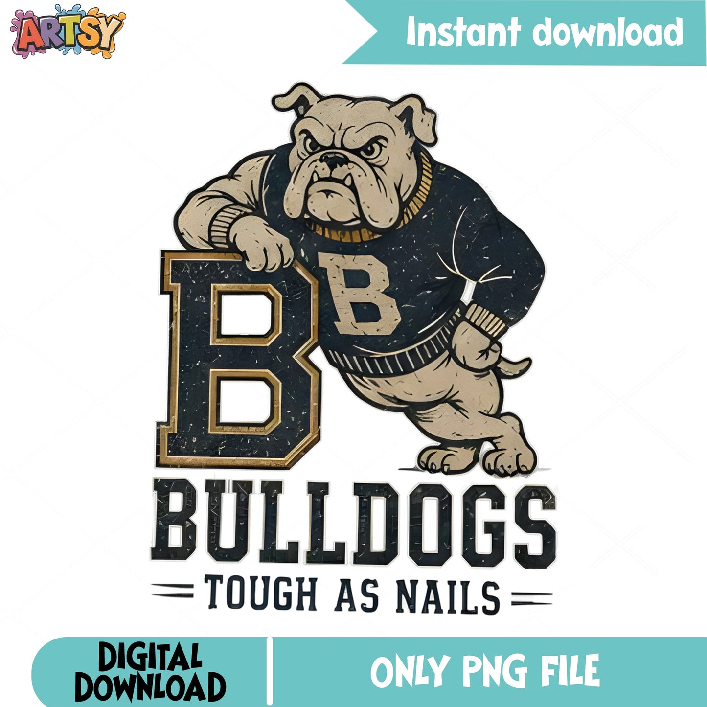 Bulldogs Tough As Nails PNG, Bulldog Mascot PNG, School Spirit PNG