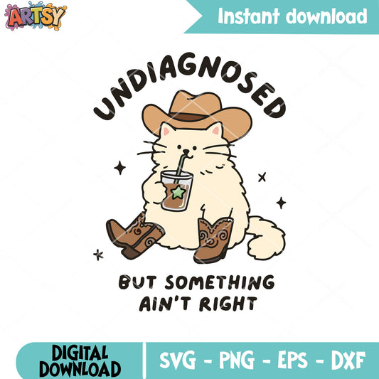 Cat something aint right svg, undiagnosed adhd​ svg, cat quotes svg