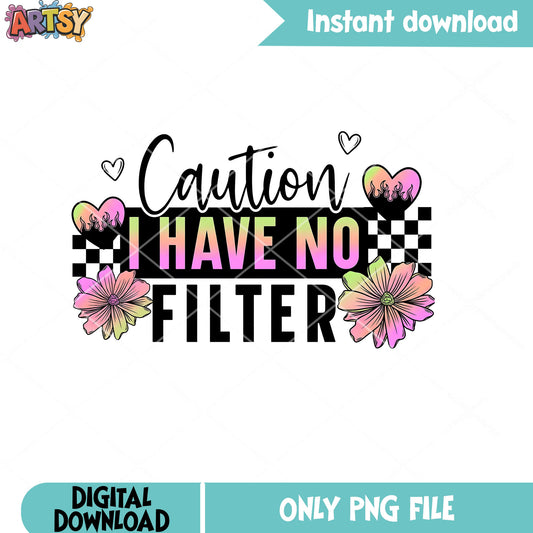 Caution i have no filter png, gifts for  men png, heart icon png