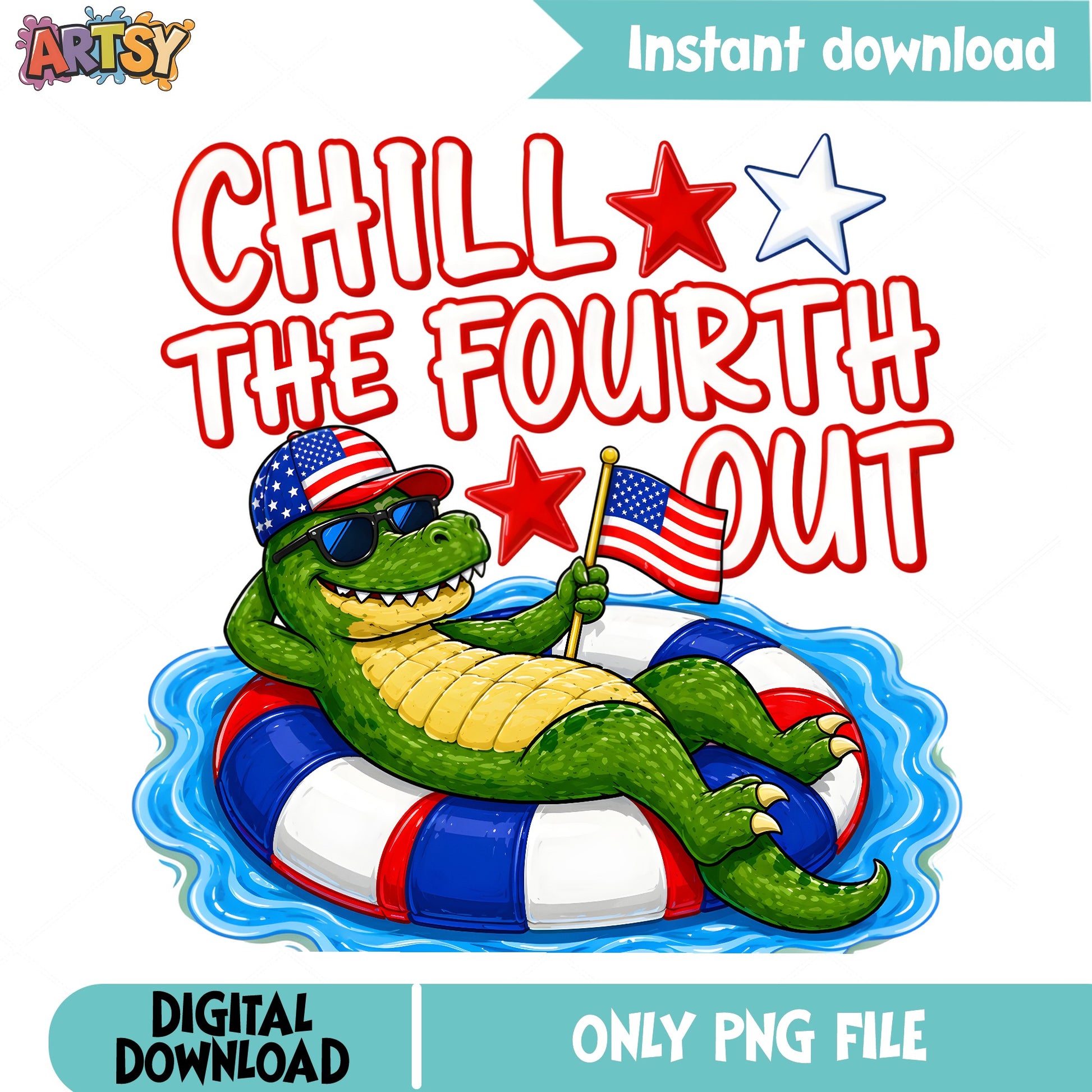 Chill The Fourth Out Alligator PNG, 4th Of July PNG, Funny Patriotic PNG