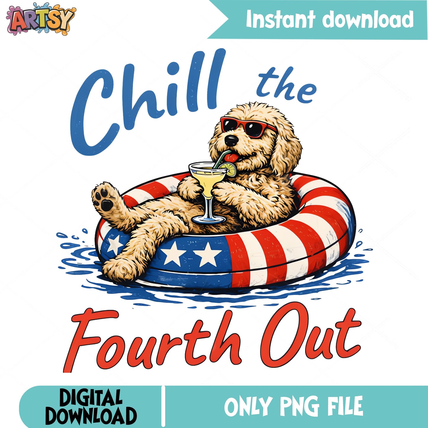 Chill The Fourth Out PNG, 4th Of July Dog PNG, Goldendoodle PNG
