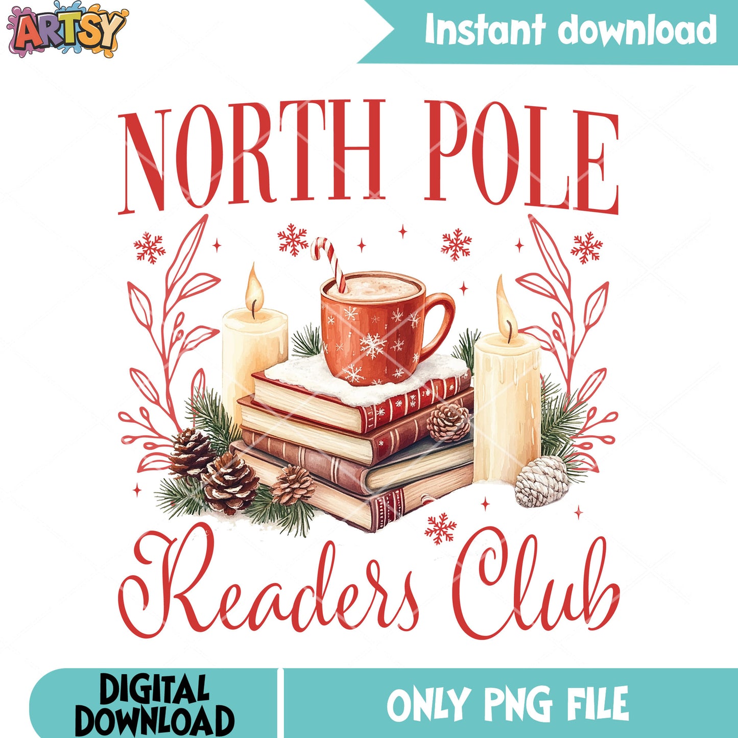 Christmas just me and books png, christmas coffee png, north pole png