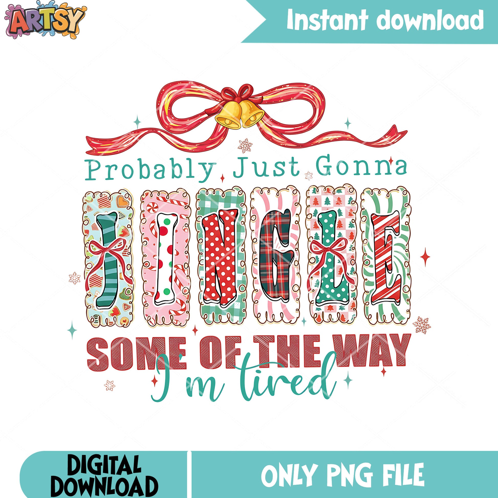 Christmas made me tired png, christmas png, jingle bell png