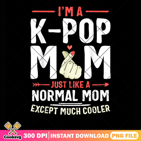 Cooler kpop mom png, funny quotes png, kpop netflix png