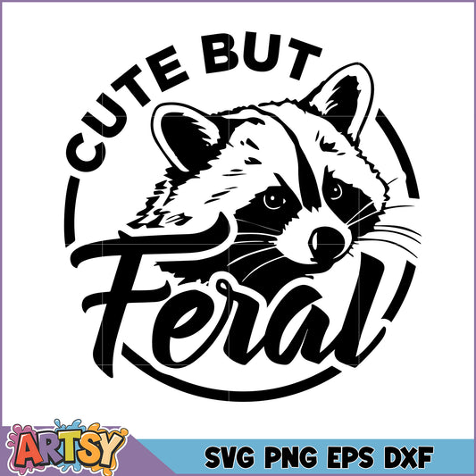 Cute But Feral Raccoon SVG Design