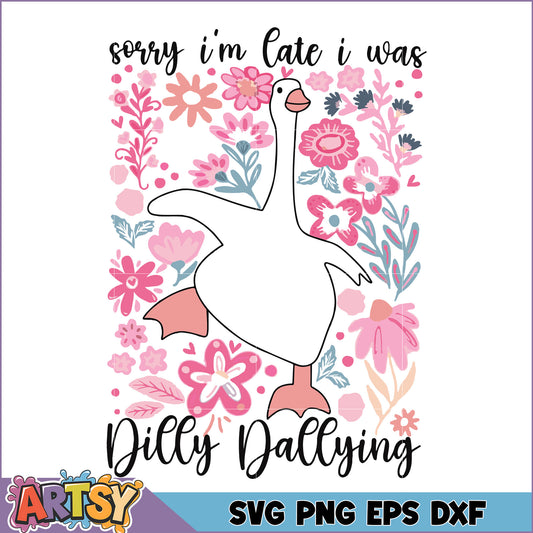 Cute Goose Floral SVG Design Sorry Im Late