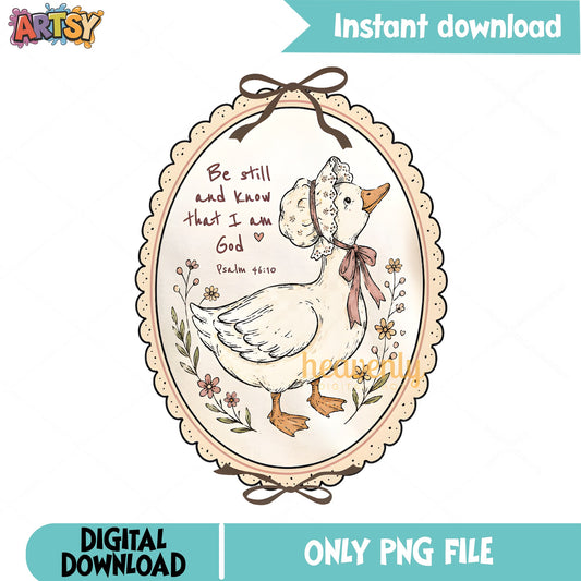 Cute Goose Bible Verse PNG, Be Still And Know Psalm 46, PNG