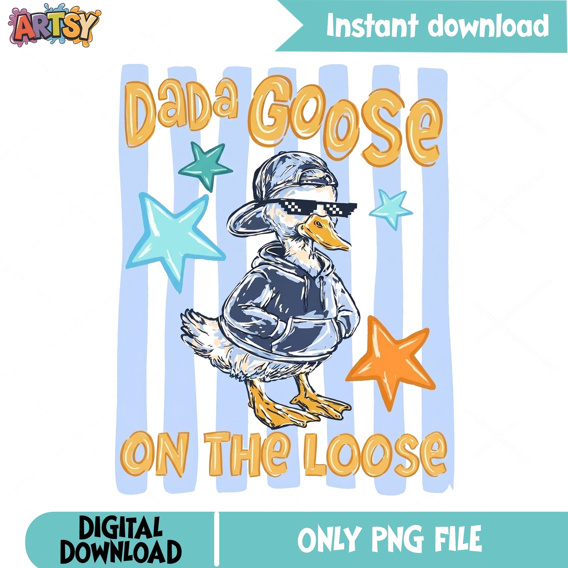 Dada Goose On The Loose PNG, Funny Duck Dad Shirt, Father PNG