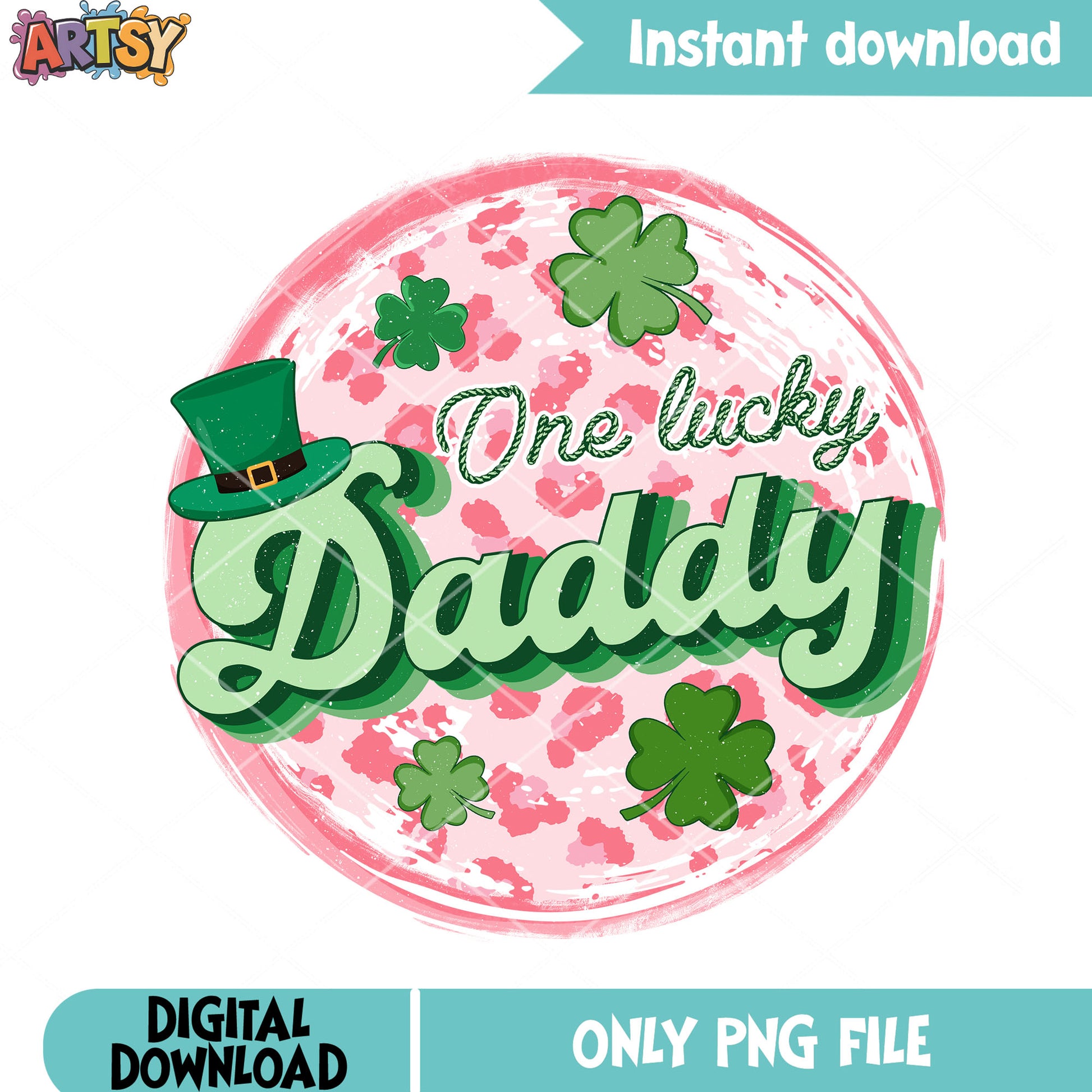 Daddy lucky is insane png, daddy gifts png, st patricks day png