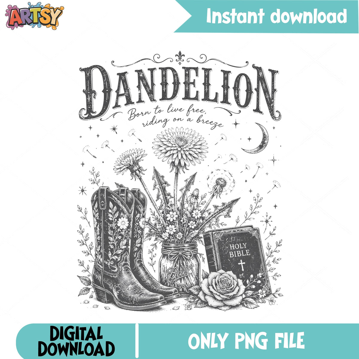 Dandelion Born To Live Free Cowboy Boots PNG, Country PNG, Western PNG