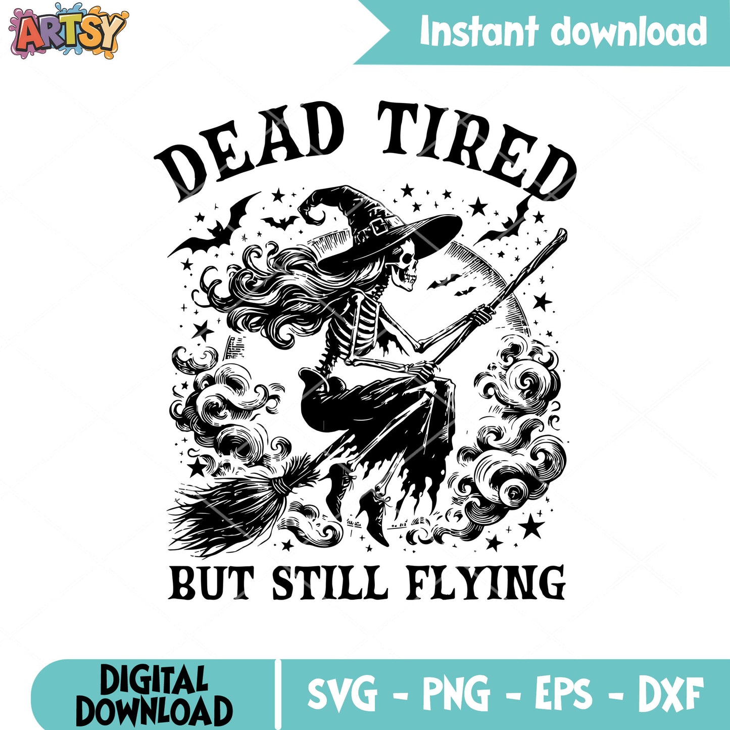Dead tired but still fly svg, witch flying svg, skeleton witch svg