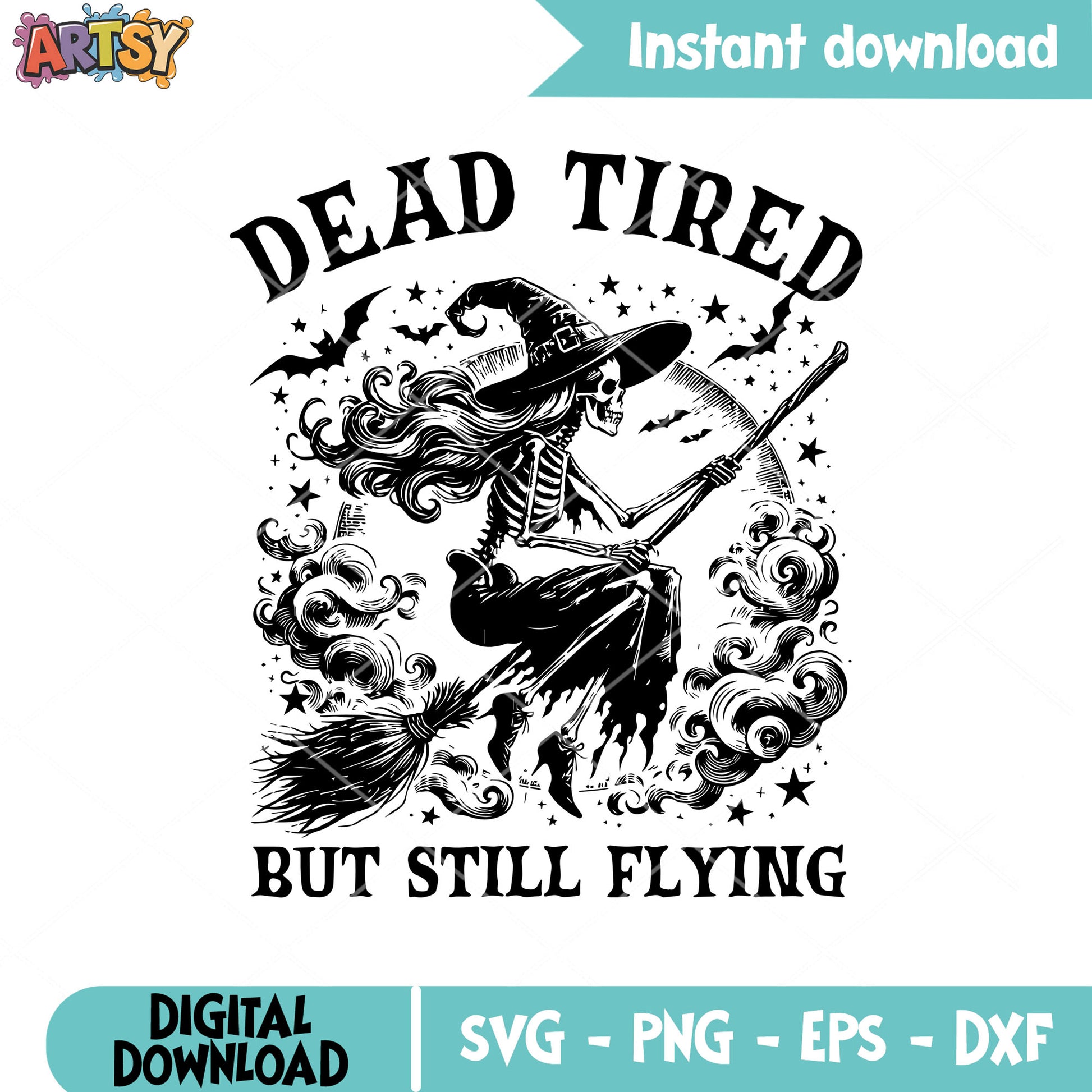 Dead tired but still fly svg, witch flying svg, skeleton witch svg