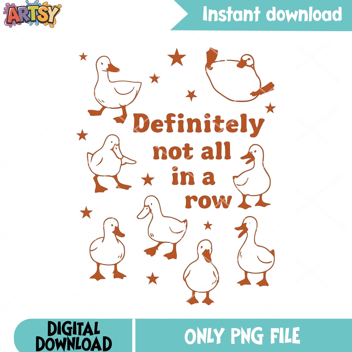 Definitely not all in a row png, vintage art png, funny duck png