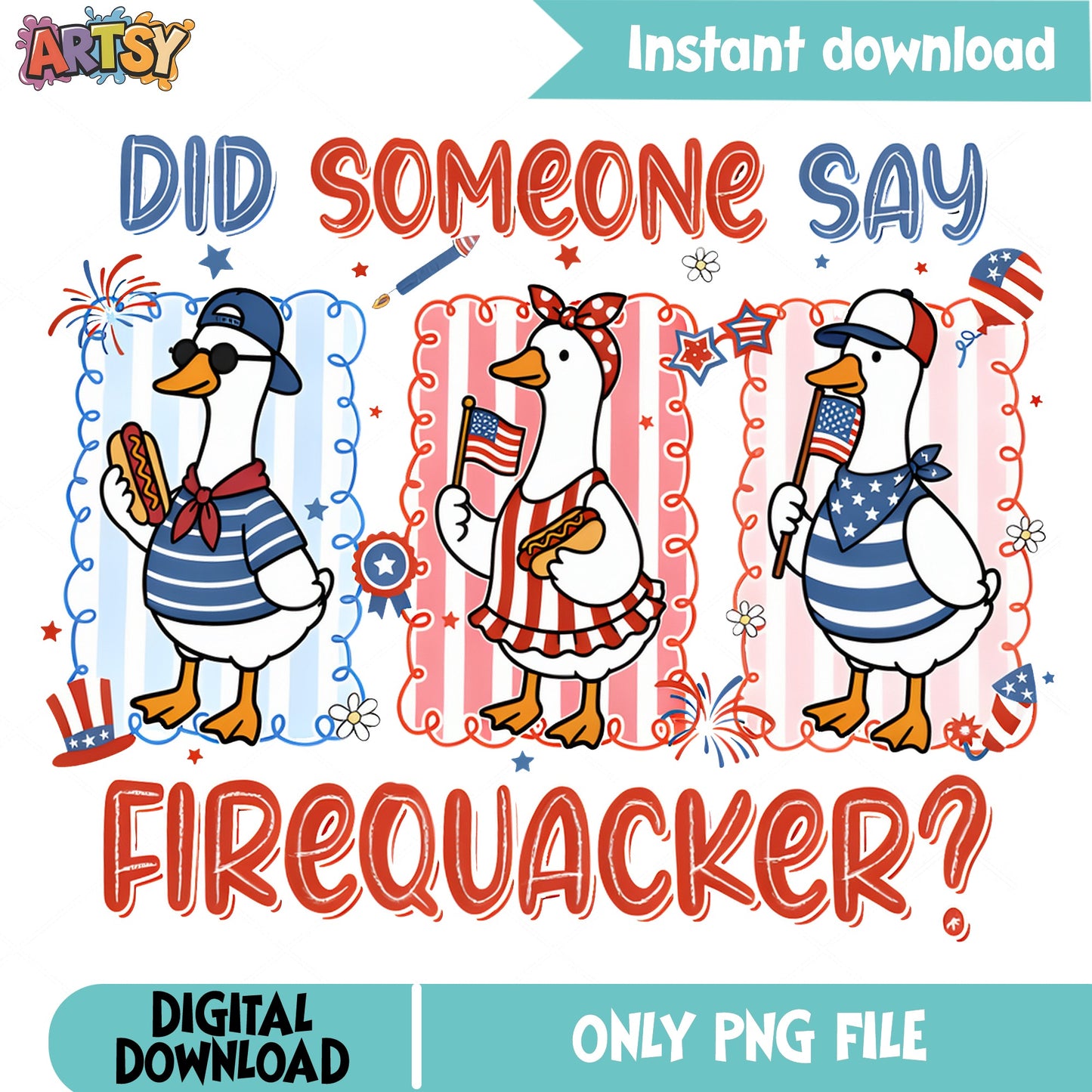 Did Someone Say Firequacker PNG, 4th Of July PNG, Duck PNG