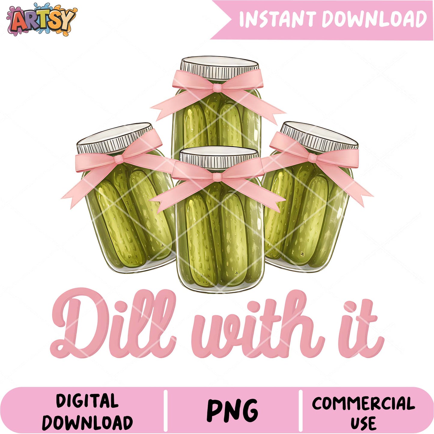 Dill With It Jar Design for Fun Kitchen Decor PNG File