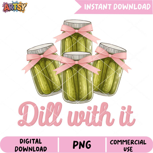 Dill With It Jar Design for Fun Kitchen Decor PNG File