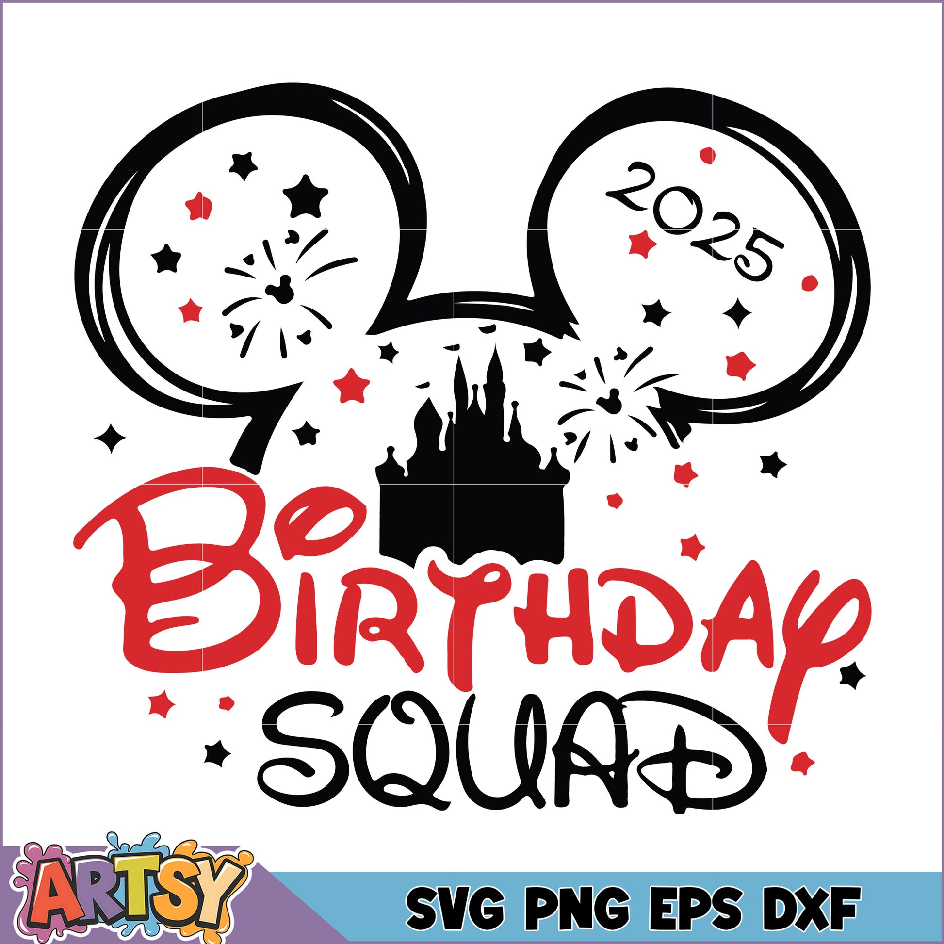 Disney Birthday Squad 2025 SVG Cut File