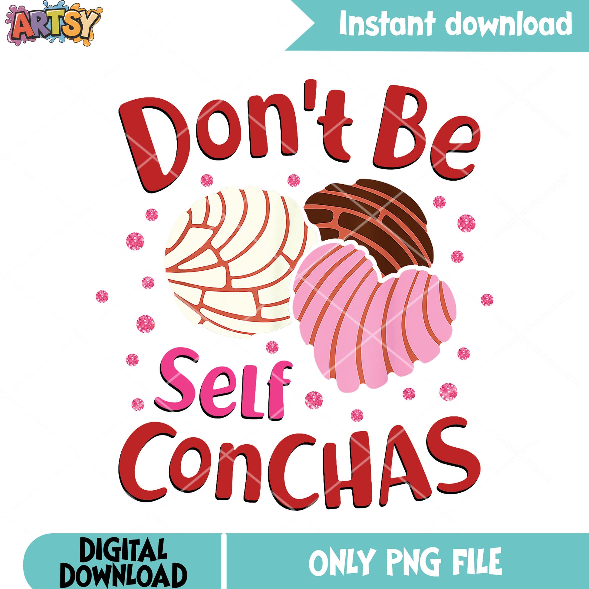 Dont be self conchas png, valentine poster png, valentine cookies png
