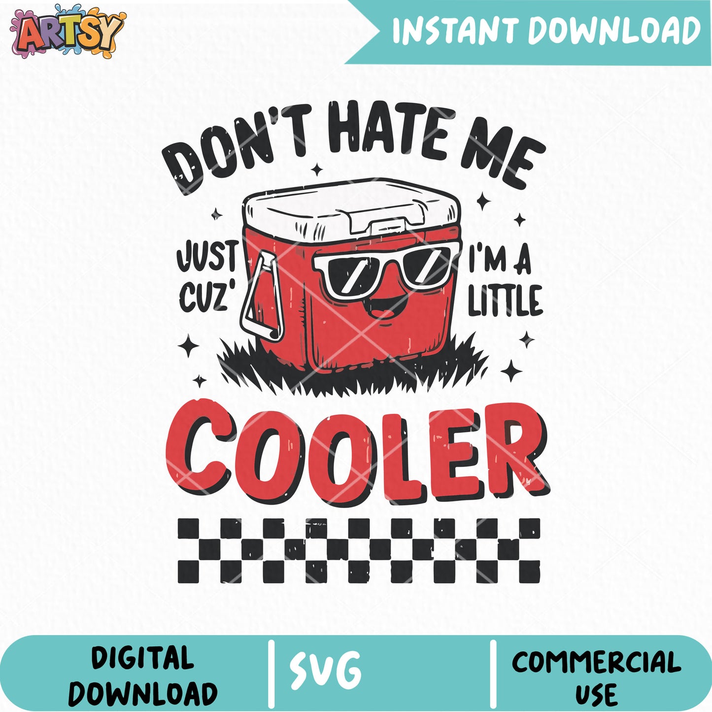 Dont hate me Im a cooler svg, Little Cooler Svg, Funny Design Svg