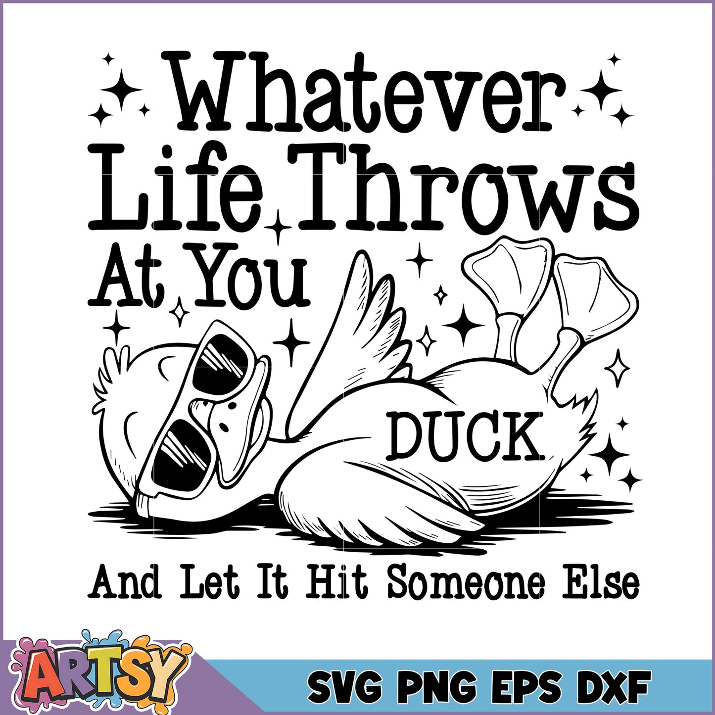 Duck SVG Whatever Life Throws