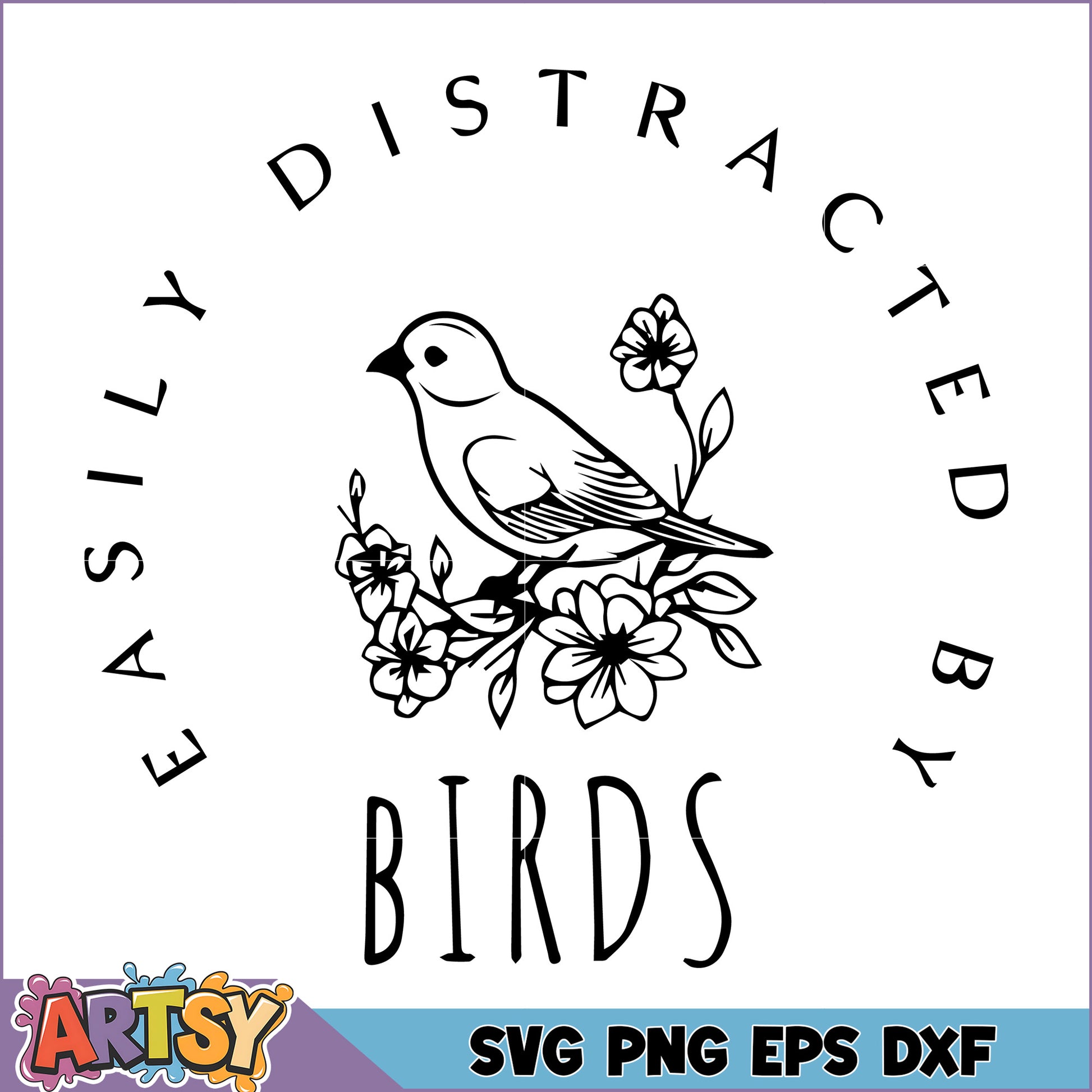 Easily Distracted by Birds SVG Design