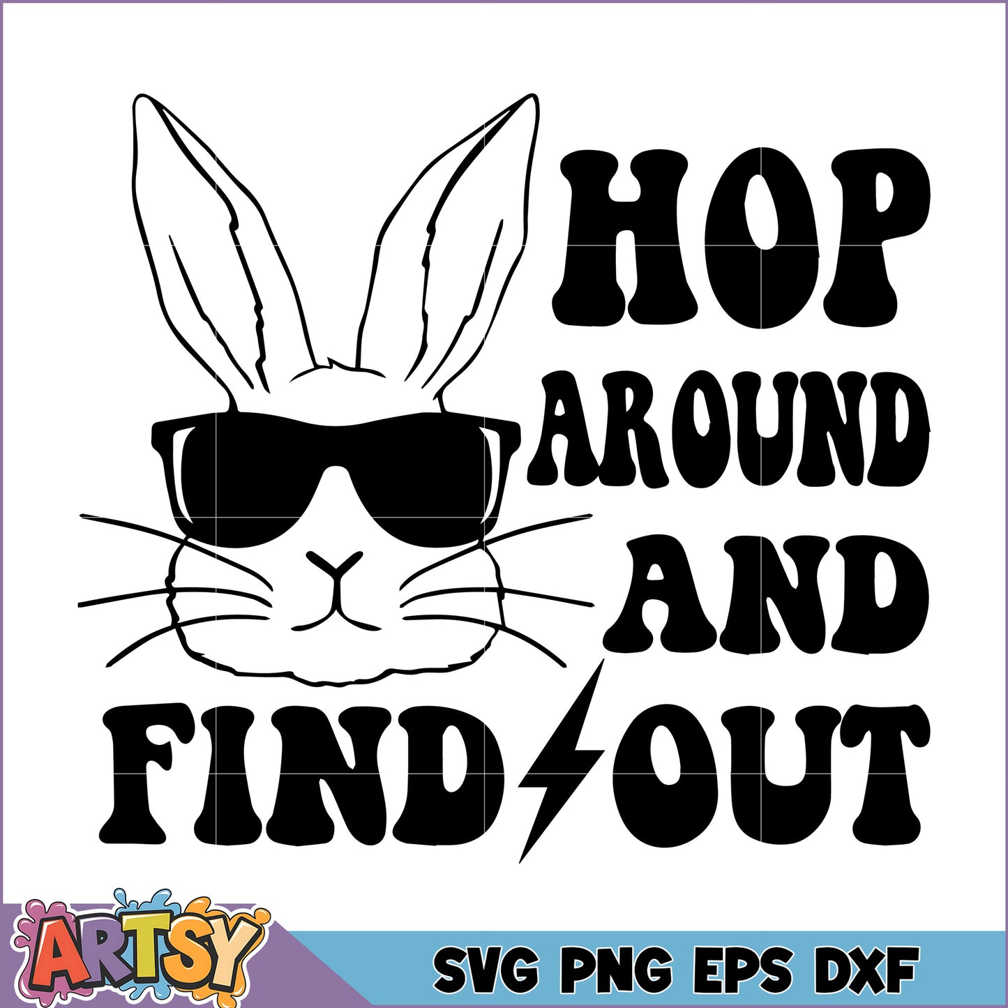 Easter Bunny SVG Hop Around and Find Out