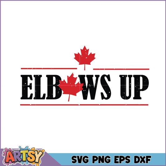 Elbows Up Canada Graphic Design SVG File for Crafts