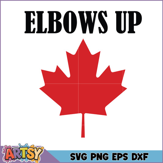 Elbows Up Canada Maple Leaf SVG