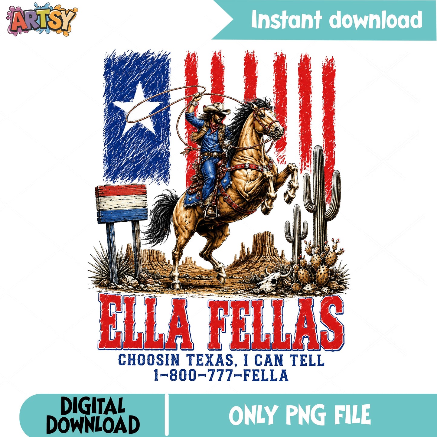 Ella Fellas Choosin Texas PNG, Western Cowboy PNG, 4th Of July PNG