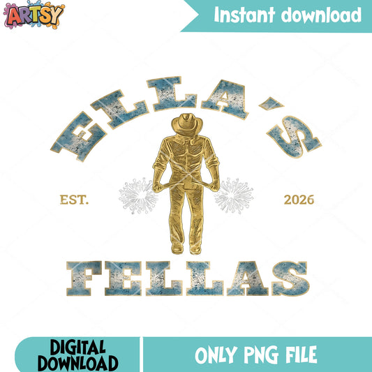 Ellas est 2026 fellas png, cowboy vibes png, southern style png
