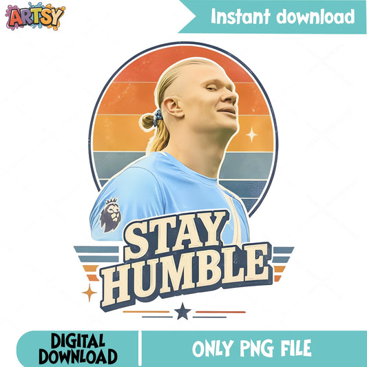Erling Haaland Stay Humble PNG, Soccer Player PNG, Football PNG