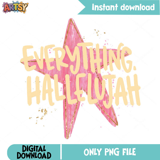 Everything Hallelujah PNG, Christian Quote Star, Faith PNG