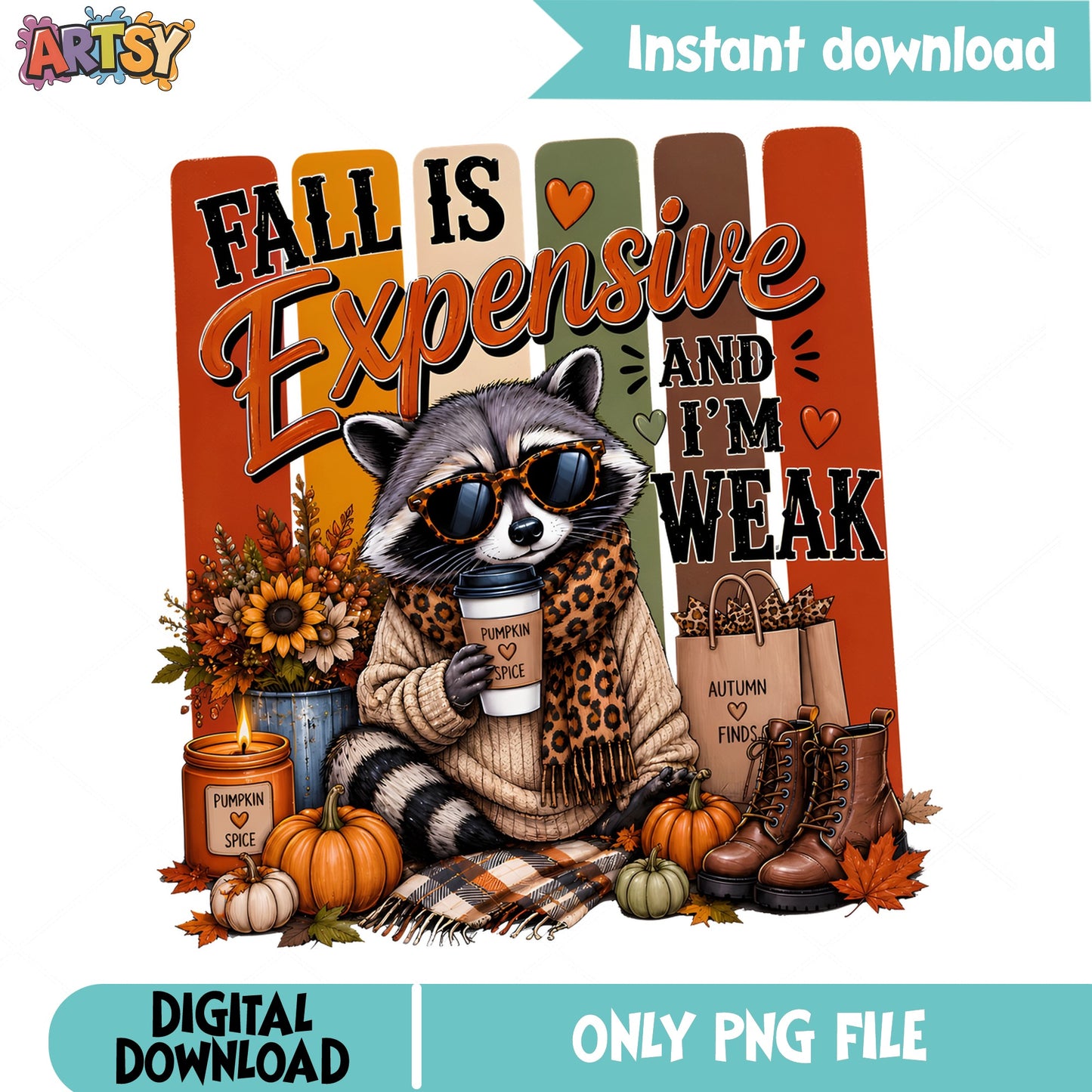 Fall Is Expensive And I'm Weak Raccoon PNG, Funny Fall PNG, Autumn PNG