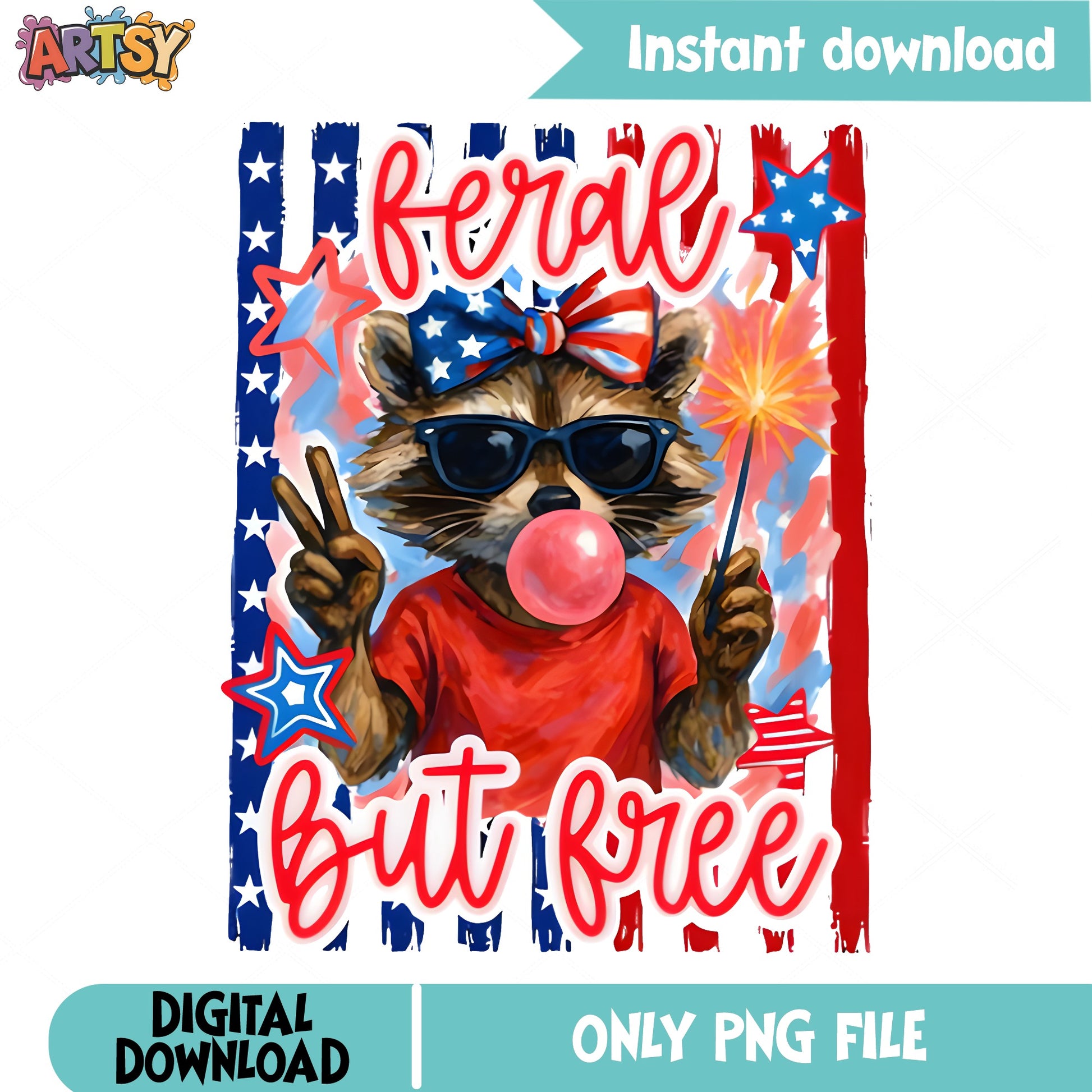 Feral But Free Raccoon PNG, 4th Of July PNG, Patriotic PNG