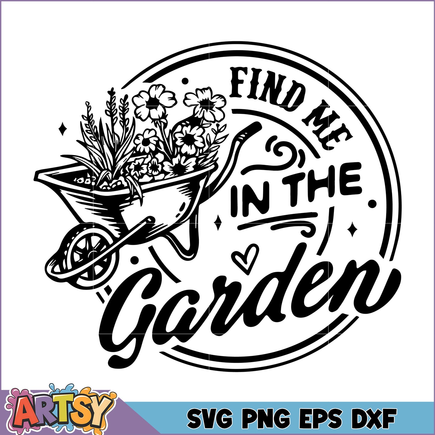Find Me In The Garden SVG Cut File