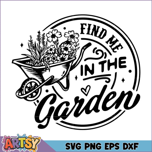 Find Me In The Garden SVG Cut File