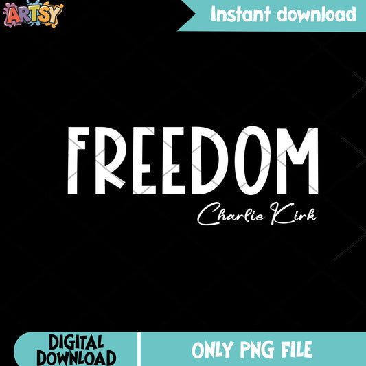 Freedom charlie kirk file png, in memory of charlie png
