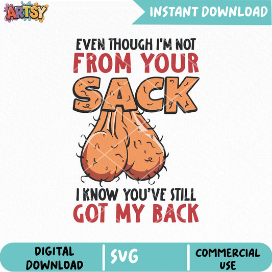 From your sack got my back svg, funny quotes svg, Dad Joke SVG