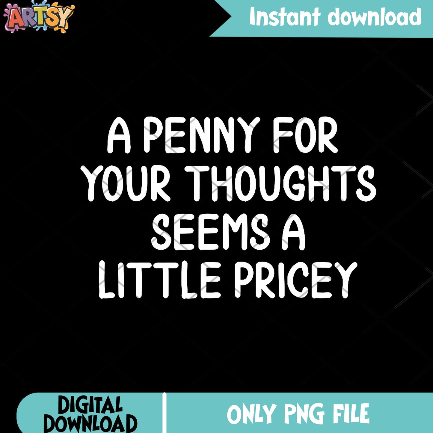Funny Penny Sarcastic Joke Tee png, quotes png, t shirt clip art​ png