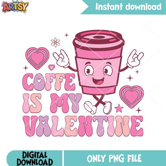 Funny coffee valentine png, valentine coffee png, valentine vibes png