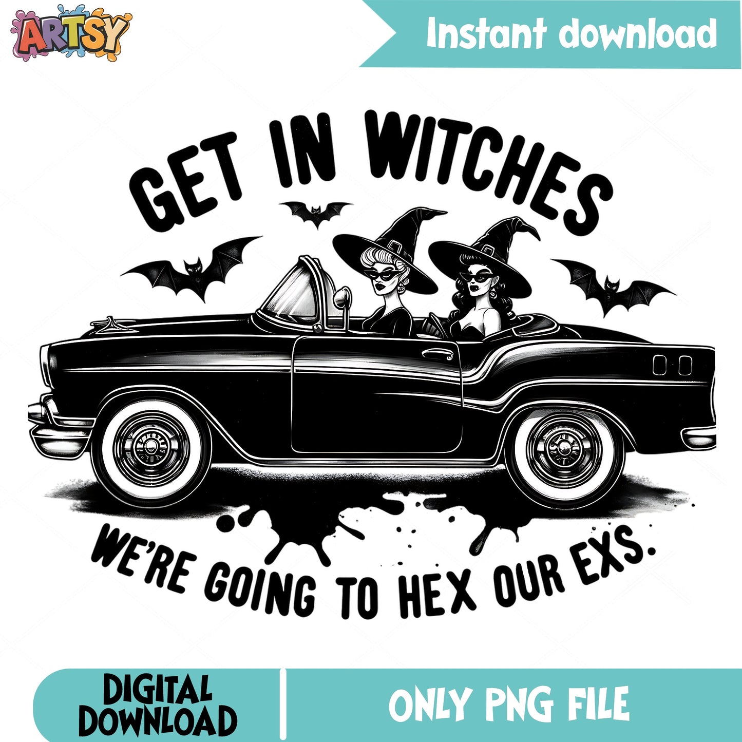 Get In Witches Hex Our Exs PNG, Witch Car, Halloween PNG