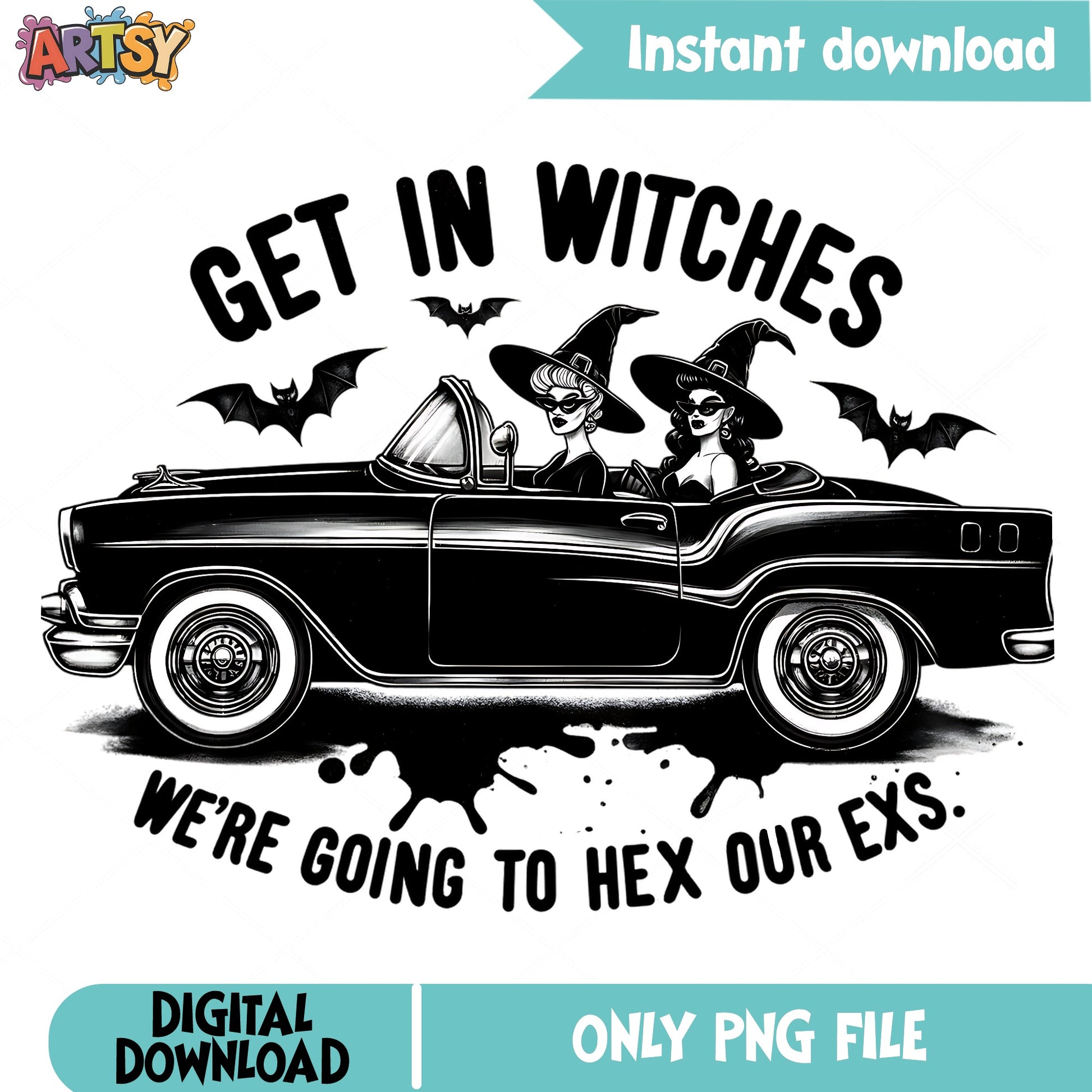Get In Witches Hex Our Exs PNG, Witch Car, Halloween PNG
