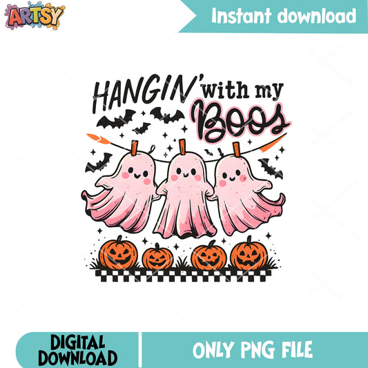 Ghost hangin with my boos png, halloween boos png, ghost boo png