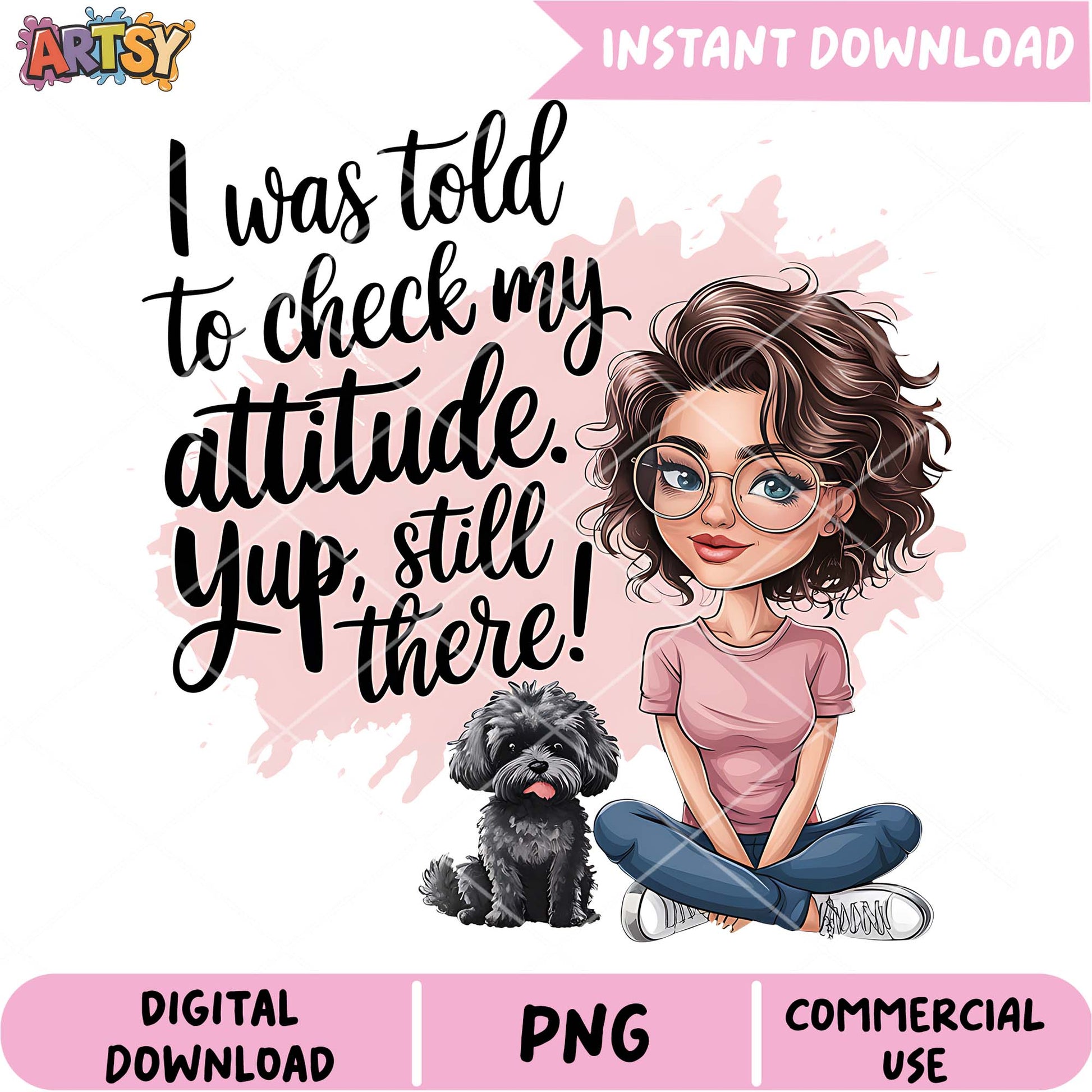 Girl Dog PNG Sublimation Design Attitude