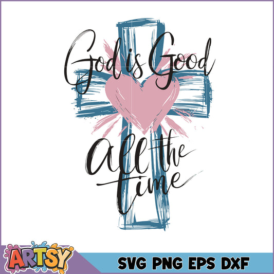 God is Good All the Time SVG