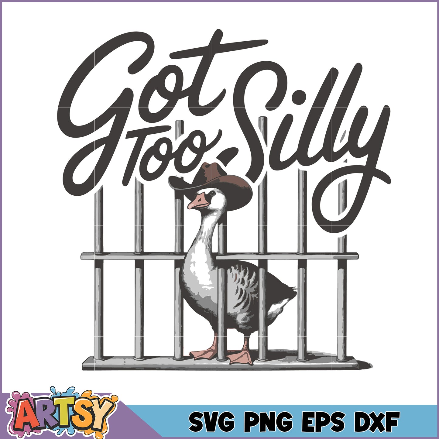 Goose in Jail SVG Got Too Silly Design