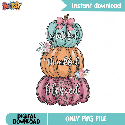Grateful Thankful Blessed Pumpkin PNG, Thanksgiving PNG, Fall PNG