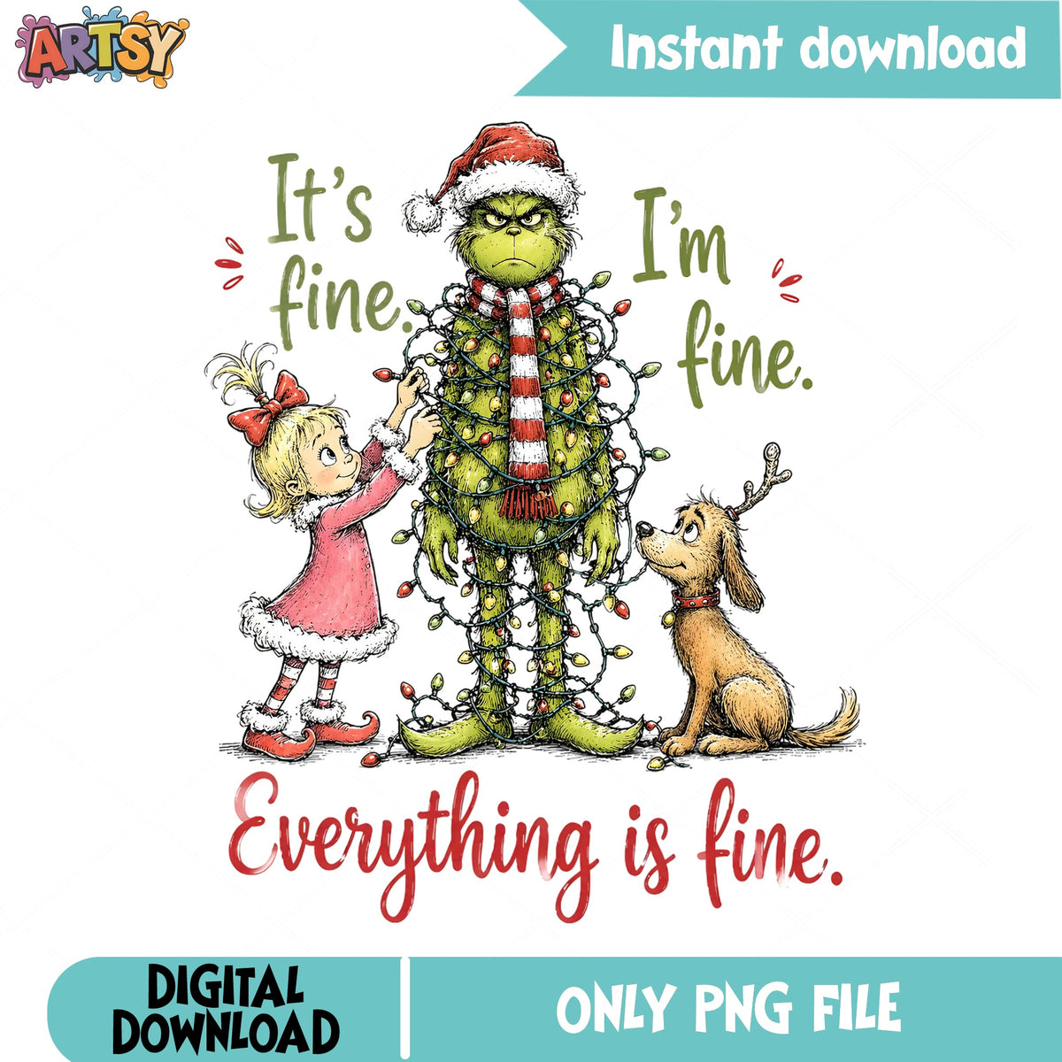 Grinch Everything Is Fine Christmas PNG, Funny Grinch PNG, Christmas PNG